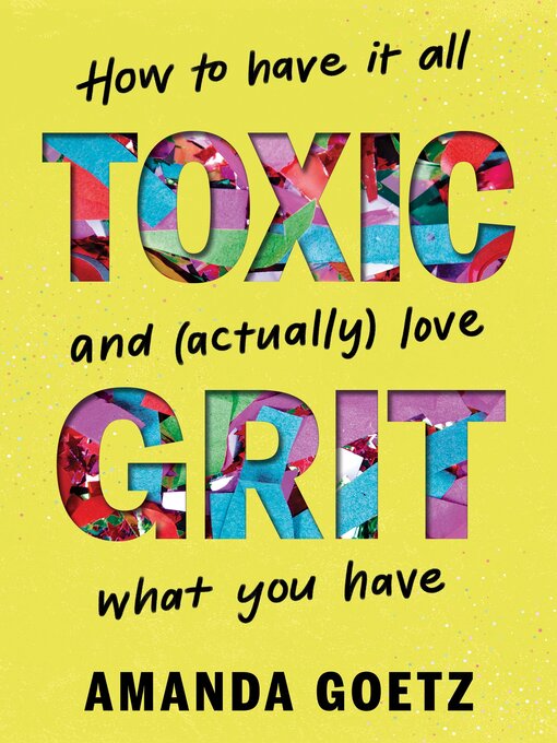 Title details for Toxic Grit by Amanda Goetz - Available